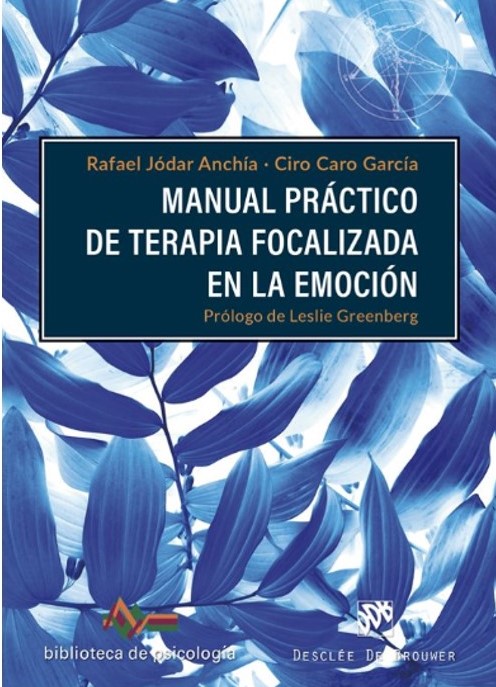 MANUAL PRÁCTICO DE TERAPIA FOCALIZADA EN LA EMOCIÓN152056208