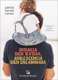 INFANCIA BIEN TRATADA, ADOLESCENCIA BIEN ENCAMINADA552161879