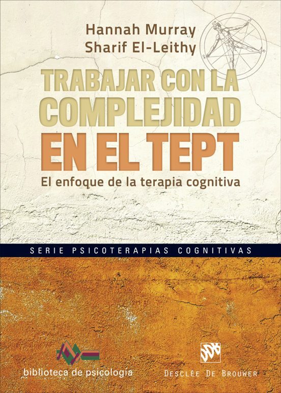 TRABAJAR CON LA COMPLEJIDAD EN EL TEPT. EL ENFOQUE DE LA TERAPIA COGNITIVA552161879