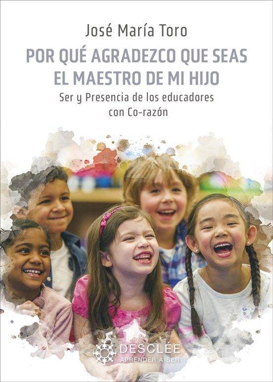 POR QUE AGRADEZCO QUE SEAS EL MAESTRO DE MI HIJO. SER Y PRESENCIA DE LOS EDUCADORES CON CO-RAZÓN