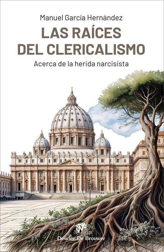 LAS RAICES DEL CLERICALISMO. ACERCA DE LA HERIDA NARCISISTA1955549142