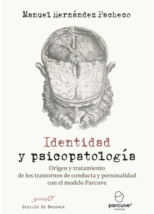 IDENTIDAD Y PSICOPATOLOGIA. ORIGEN Y TRATAMIENTO DE LOS TRASTORNS DE CONDUCTA Y PERSONALIDAD CON EL MODELO PARCUVE