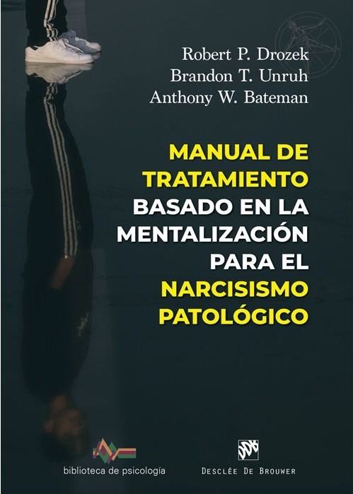 MANUAL DE TRATAMIENTO BASADO EN LA MENTALIZACIÓN PARA EL NARCISISMO PATOLOGICO