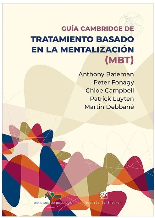 GUÍA CAMBRIDGE PARA EL TRATAMIENTO BASADO EN LA MENTALIZACIÓN (MBT)