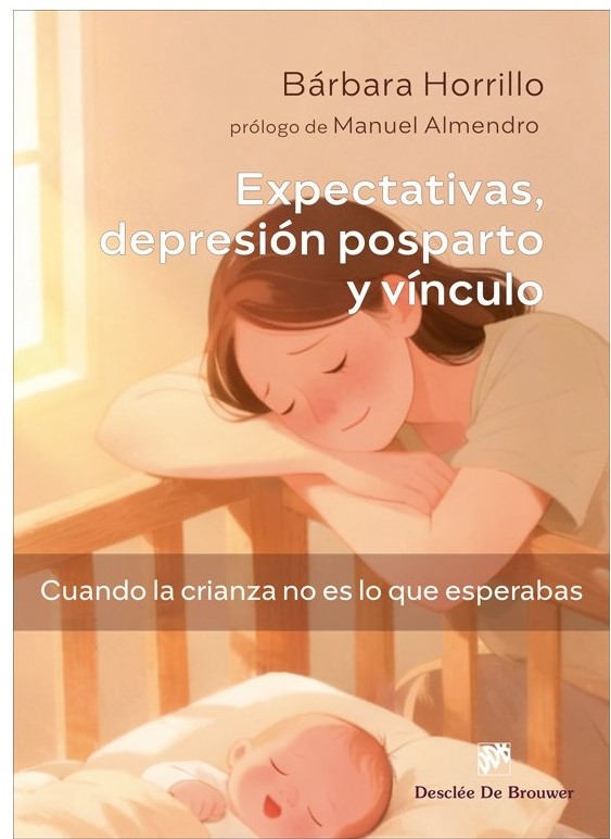 EXPECTATIVAS, DEPRESIÓN POSPARTO Y VÍNCULO. CUANDO LA CRIANZA NO ES LO QUE ESPERABAS