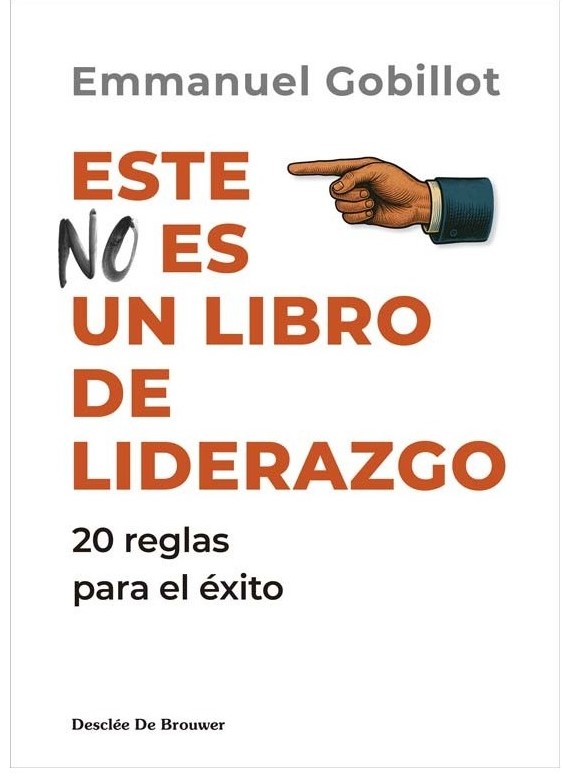 ESTE NO ES UN LIBRO DE LIDERAZGO. 20 REGLAS PARA EL ÉXITO