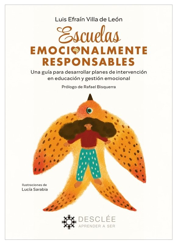 ESCUELAS EMOCIONALMENTE RESPONSABLES. UNA GUÍA PARA DESARROLLAR PLANES DE INTERVENCIÓN EN EDUCACIÓN Y GESTIÓN EMOCIONAL625631195
