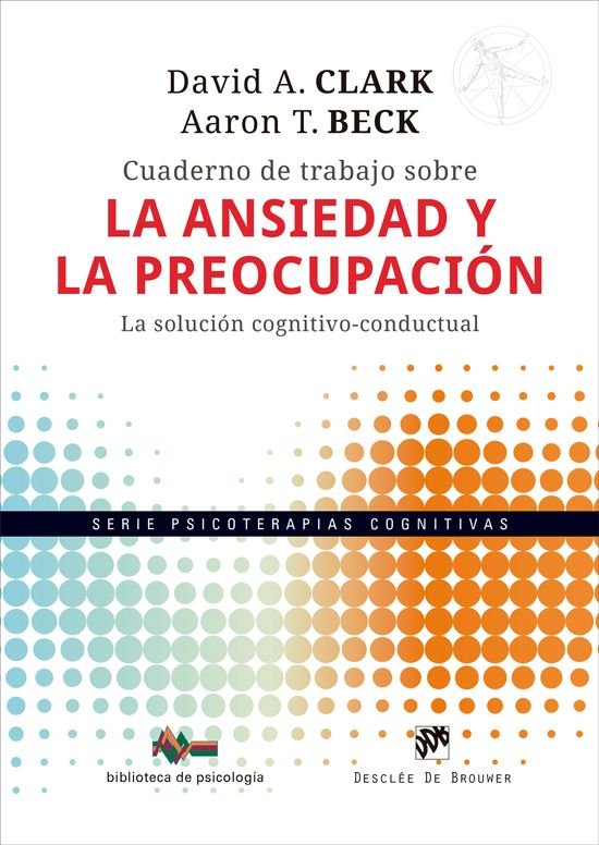 CUADERNO DE TRABAJO SOBRE LA ANSIEDAD Y LA PREOCUPACIÓN1265268389