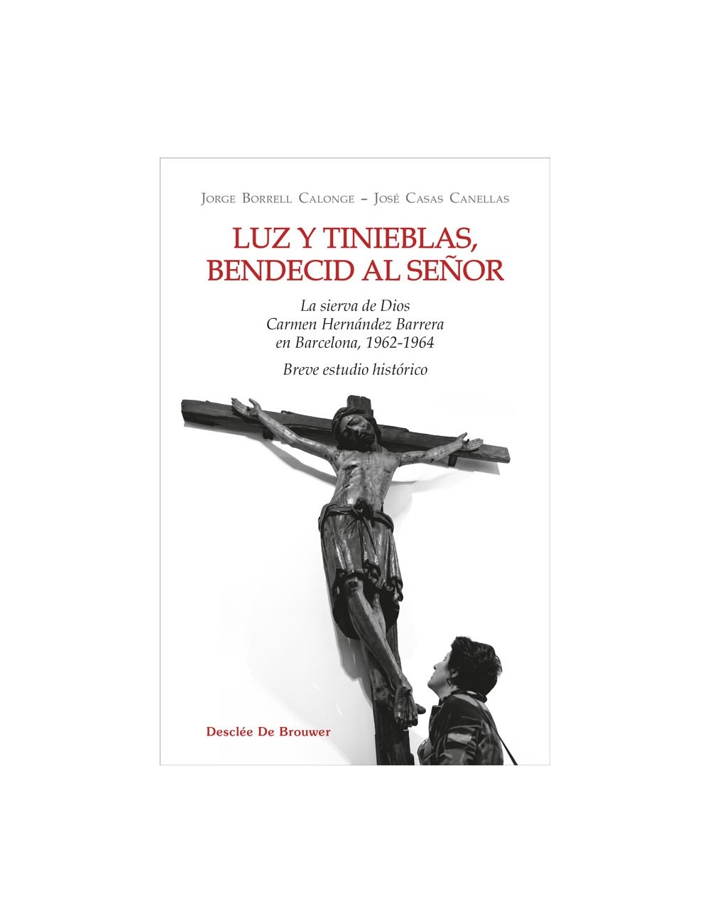 LUZ Y TINIEBLAS, BENDECID AL SEÑOR. LA SIERVA DE DIOS CARMEN HERN ÁNDEZ BARRERAS EN BARCELONA, 1962-1964