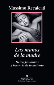 LAS MANOS DE LA MADRE. DESEO, FANTASMAS Y HERENCIA DE LO MATERNO1162158923