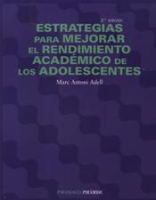 ESTRATEGIAS PARA MEJORAR EL RENDIMIENTO ACADEMICO DE LOS ADOLESCENTES552161879