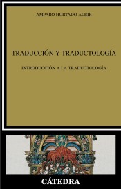 TRADUCCION Y TRADUCTOLOGIA. INTRODUCCION A LA TRADUCTOLOGIA