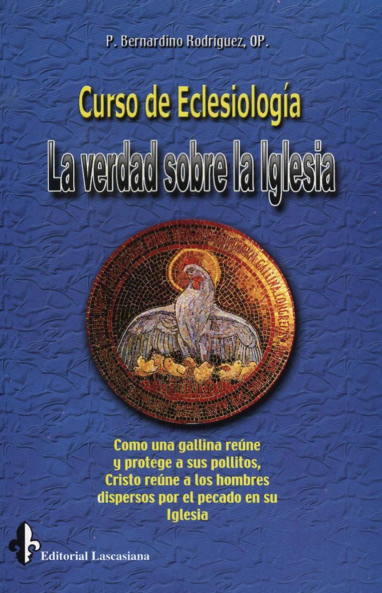 CURSO DE ECLESIOLOGIA. LA VERDAD SOBRE LA IGLESIA (DESCAT.)283188764