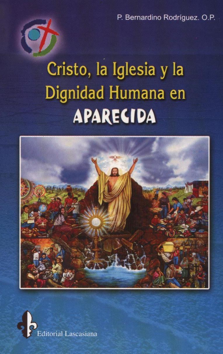 CRISTO, LA IGLESIA Y LA DIGNIDAD HUMANA EN APARECIDA2017093137