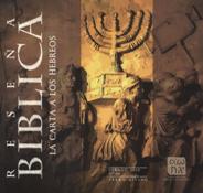 RESEÑA BIBLICA: LA CARTA A LOS HEBREOS