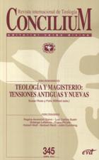 REVISTA CONCILIUM: TEOLOGIA Y MAGISTERIO: TENSIONES ANTIGUAS Y NUEVAS
