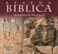 RESEÑA BIBLICA: ARQUEOLOGIA BIBLICA 3.0