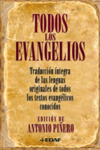 TODOS LOS EVANGELIOS. TRADUCCION INTEGRA DE LAS LENGUAS ORIGINALES DE TODOS LOS TEXTOS EVANGELICOS CONOCIDOS161397551