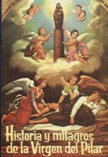 HISTORIA Y MILAGROS DE LA VIRGEN DEL PILAR203762382
