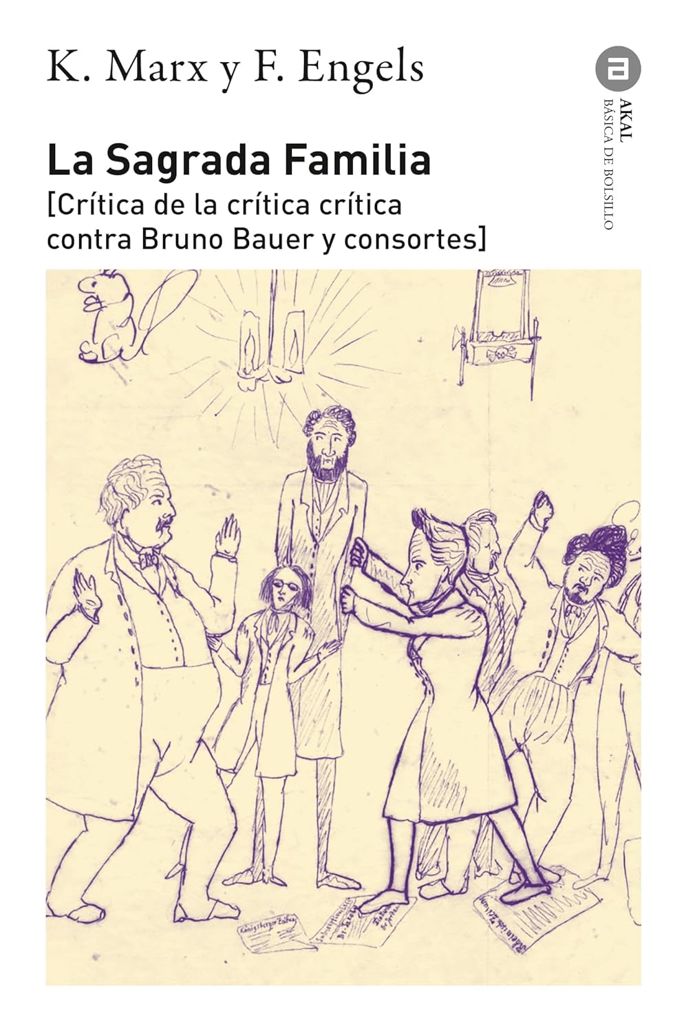 LA SAGRADA FAMILIA, CRITICA DE LA CRITICA CRITICA CONTRA BRUNO BAUER Y CONSORTES