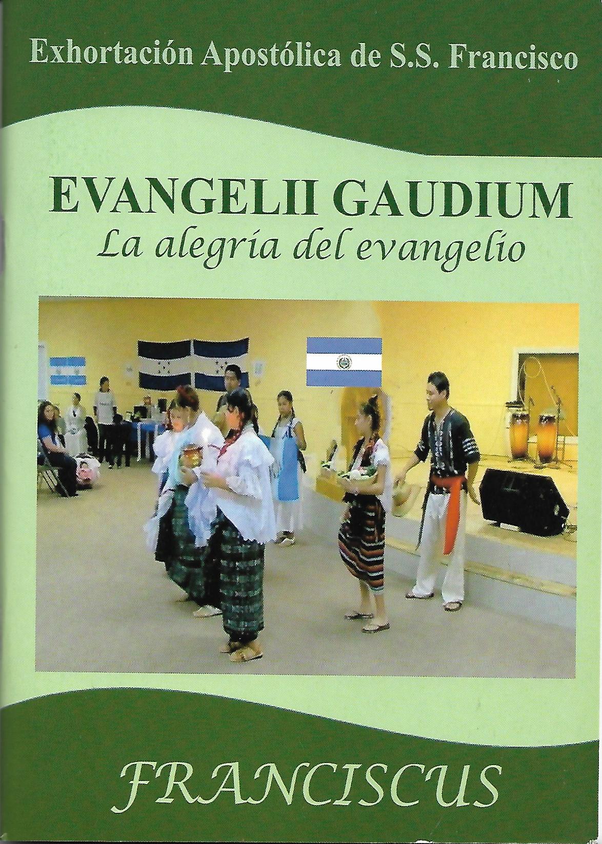 EVANGELII GAUDIUM. LA ALEGRIA DEL EVANGELIO