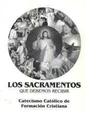 SACRAMENTOS. QUE DEBEMOS RECIBIR. CATECISMO CATOLICO1136093872