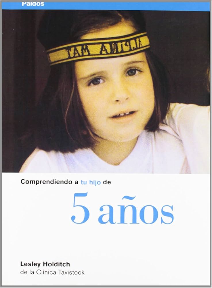 COMPRENDIENDO A TU HIJO DE 5 AÑOS1929117598