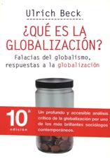 QUE ES LA GLOBALIZACION?. FALACIAS DEL GLOBALISMO, RESPUESTAS A LA GLOBALIZ