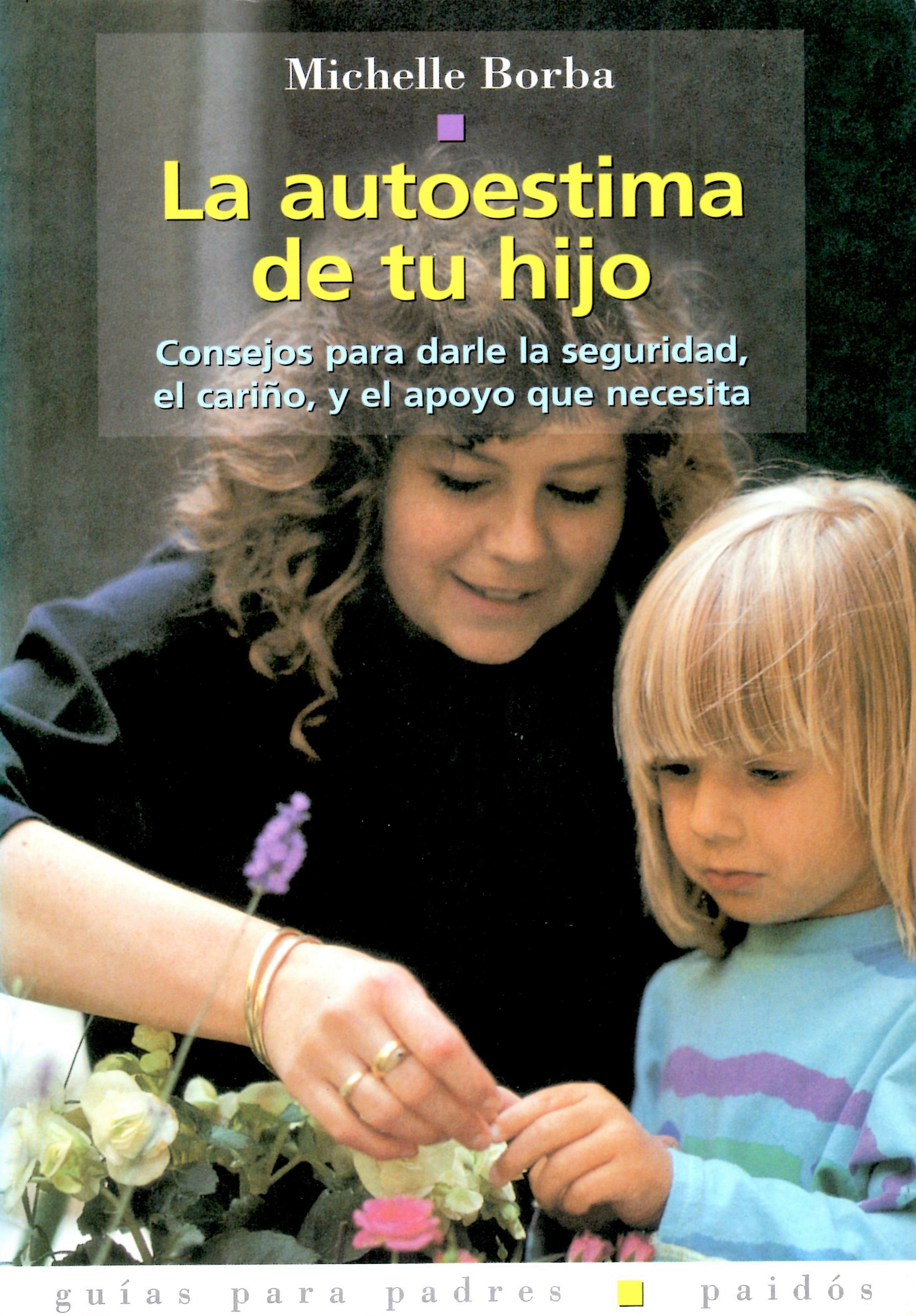 AUTOESTIMA DE TU HIJO. CONSEJOS PARA DARLE LA SEGURIDAD1929117598