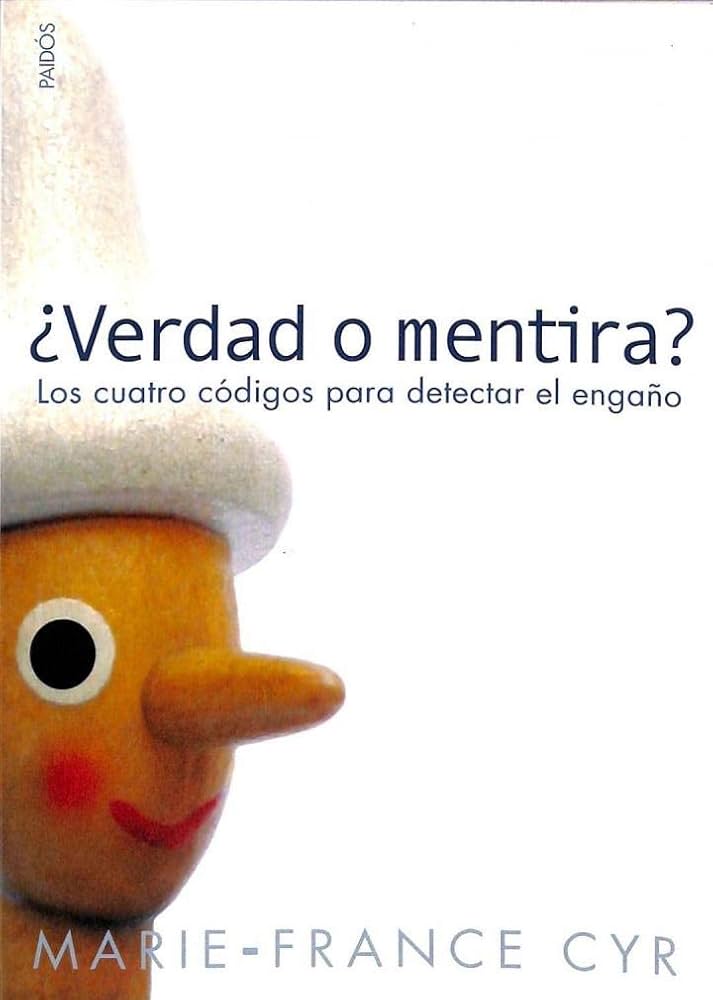 VERDAD O MENTIRA?. LOS CUATRO CODIGOS PARA DETECTAR EL ENGAÑO552161879
