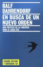EN BUSCA DE UN NUEVO ORDEN. UNA POLITICA DE LA LIBERTAD PARA EL SIGLO XXI245402517