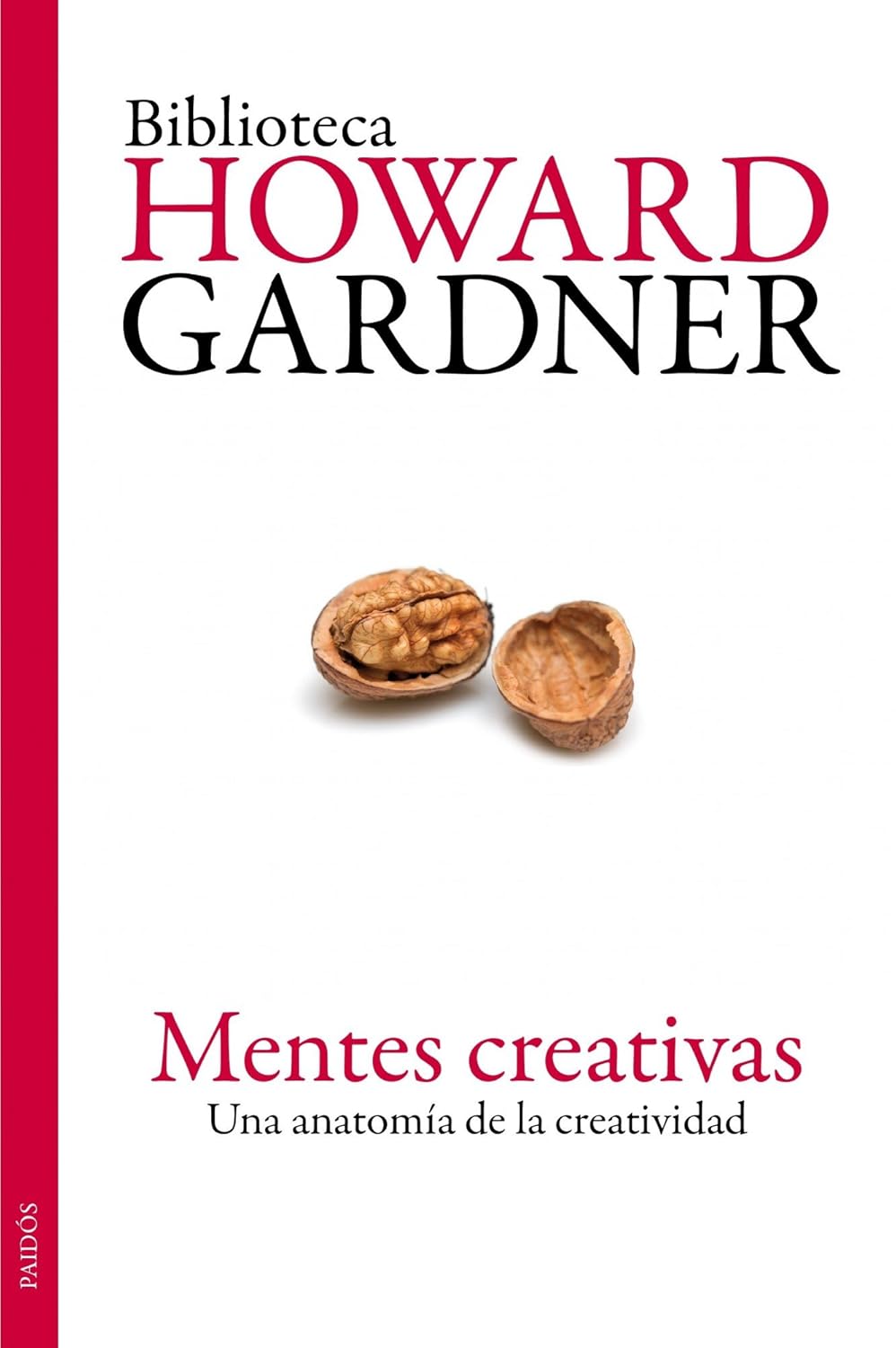 MENTES CREATIVAS. UNA ANATOMIA DE LA CREATIVIDAD1162476725