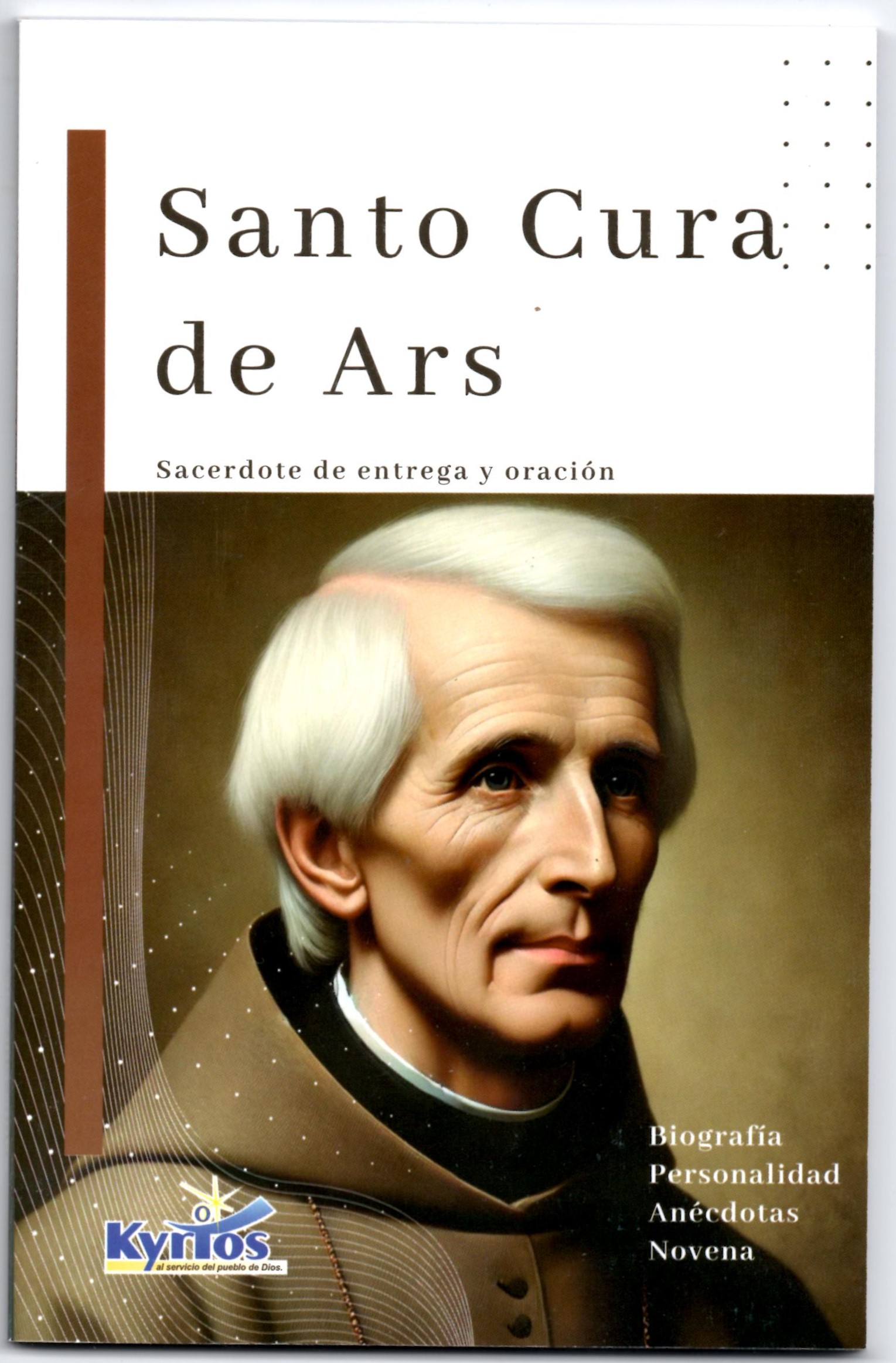 SANTO CURA DE ARS. SACERDOTE DE ENTREGA Y ORACION