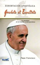 GAUDETE ET EXSULTATE. ALEGRENSE Y REGOCIJENSE, LA SANTIDAD EN EL MUNDO CONTEMPORANEO605799421