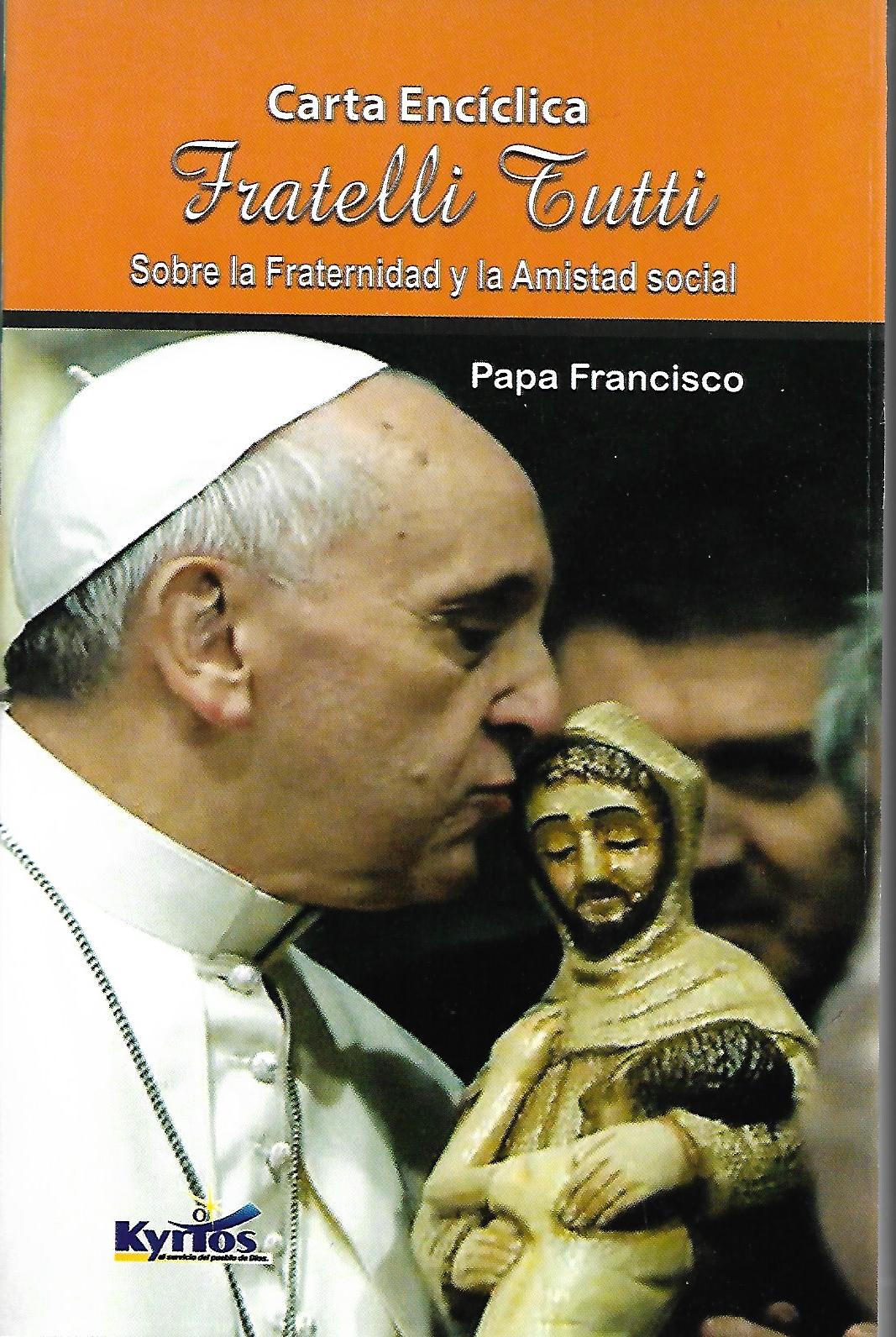 FRATELLI TUTTI. SOBRE LA FRATERNIDAD Y LA AMISTAD SOCIAL