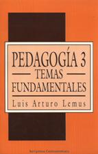 PEDAGOGIA 3. TEMAS FUNDAMENTALES