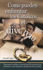 COMO PUEDEN ENFRENTAR LOS CATOLICOS EL DIVORCIO1349079184