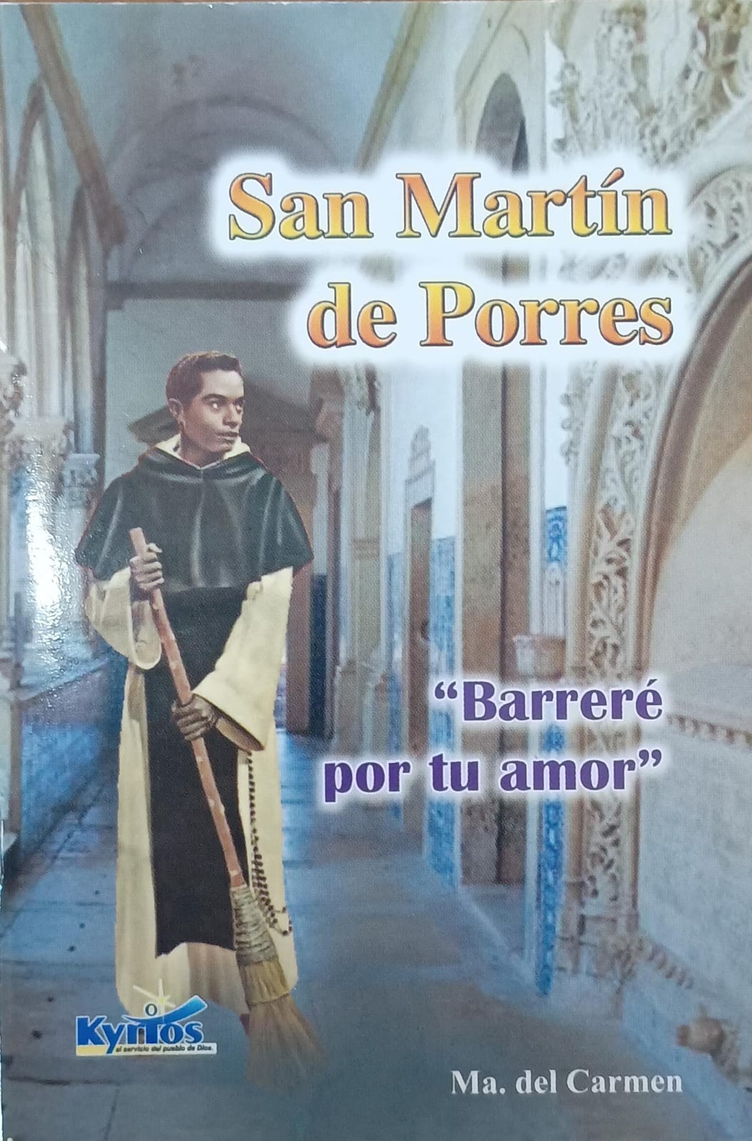 SAN MARTIN DE PORRES. BARRERE POR TU AMOR