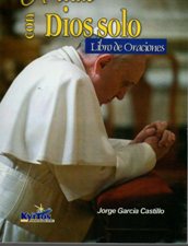 A SOLAS CON DIOS SOLO. LIBRO DE ORACIONES1122378371