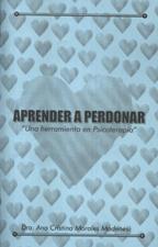 APRENDER A PERDONAR. UNA HERRAMIENTA EN PSICOTERAPIA