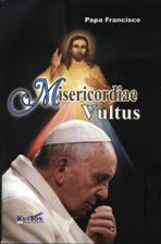 EL ROSTRO DE LA MISERICORDIA (MISERICORDIAE VULTUS)