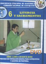 LITURGIA Y SACRAMENTOS 6. DVD