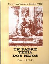 UN PADRE TENIA DOS HIJOS (LUCAS 15, 11-32)