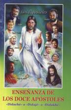 ENSEÑANZA DE LOS DOCE APOSTOLES. DIDACHE O DIDAJE O DIDAKHE