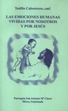 EMOCIONES HUMANAS VIVIDAS POR NOSOTROS Y POR JESUS