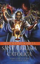 MEDITACIONES SOBRE LA SANTA IGLESIA CATOLICA