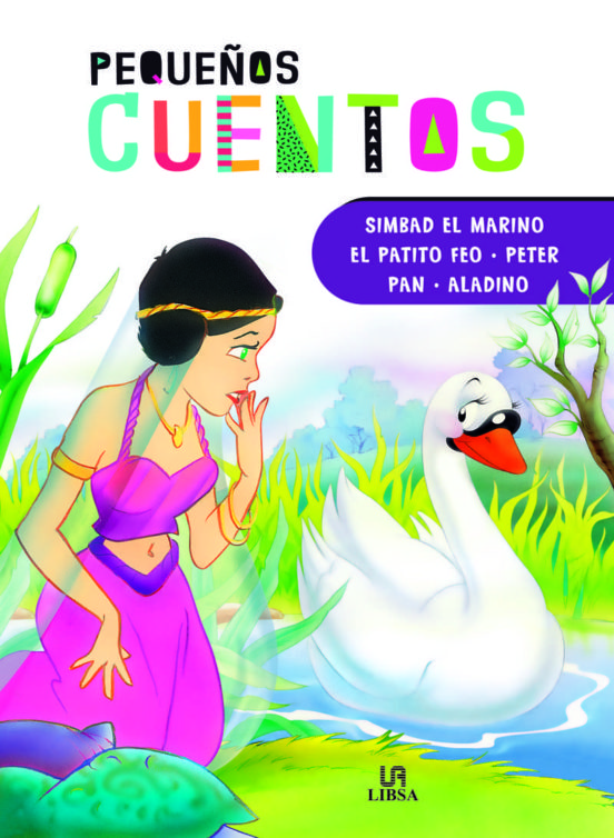 PEQUEÑOS CUENTOS. SIMBAD, PATITO, PETER PAN Y ALADINO