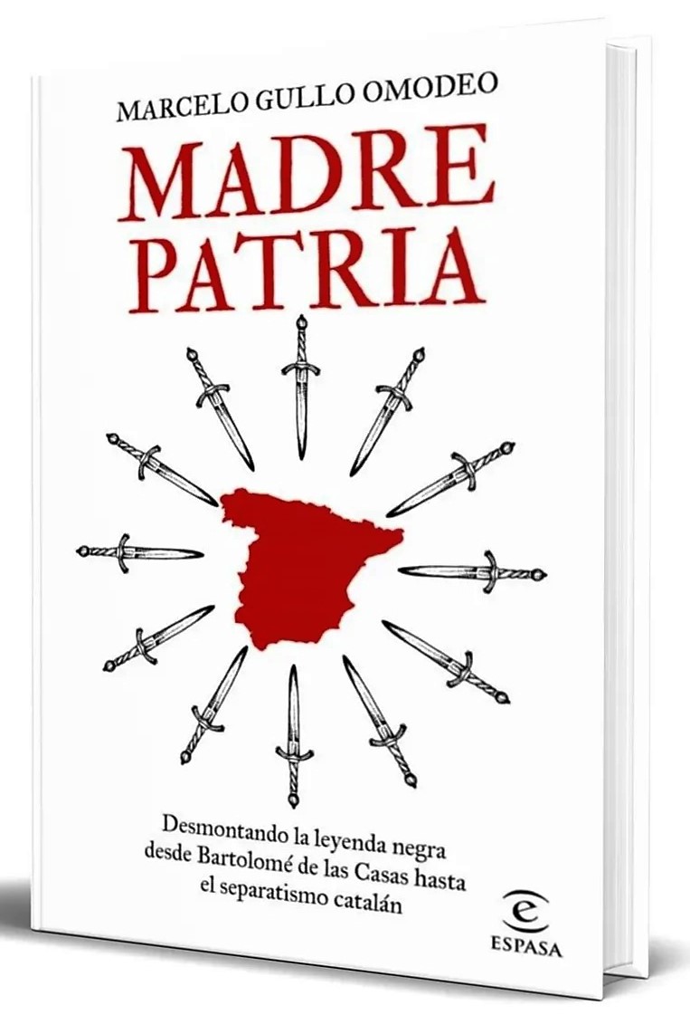 MADRE PATRIA. DESMONTANDO LA LEYENDA NEGRA DESDE BARTOLOME DE LAS CASAS HASTA EL SEPARATISMO CATALAN283093899