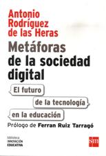 METAFORAS DE LA SOCIEDAD DIGITAL. EL FUTURO DE LA TECNOLOGIA