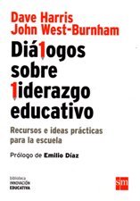 DIALOGOS SOBRE LIDERAZGO EDUCATIVO. RECURSOS E IDEAS PRACTICAS PARA LA ESCU